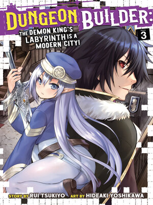 cover image of Dungeon Builder: The Demon King's Labyrinth is a Modern City!, Volume 3
